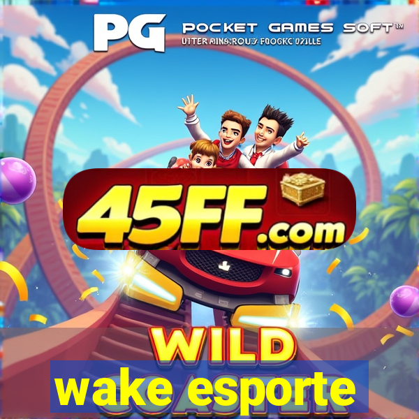 wake esporte